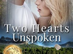 TWO HEARTS UNSPOKEN (Two Hearts Wounded Warrior Romance Book 2)